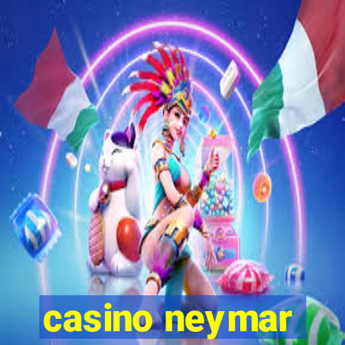 casino neymar